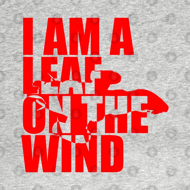 I Am A Leaf On The Wind (red) by randomgeekery